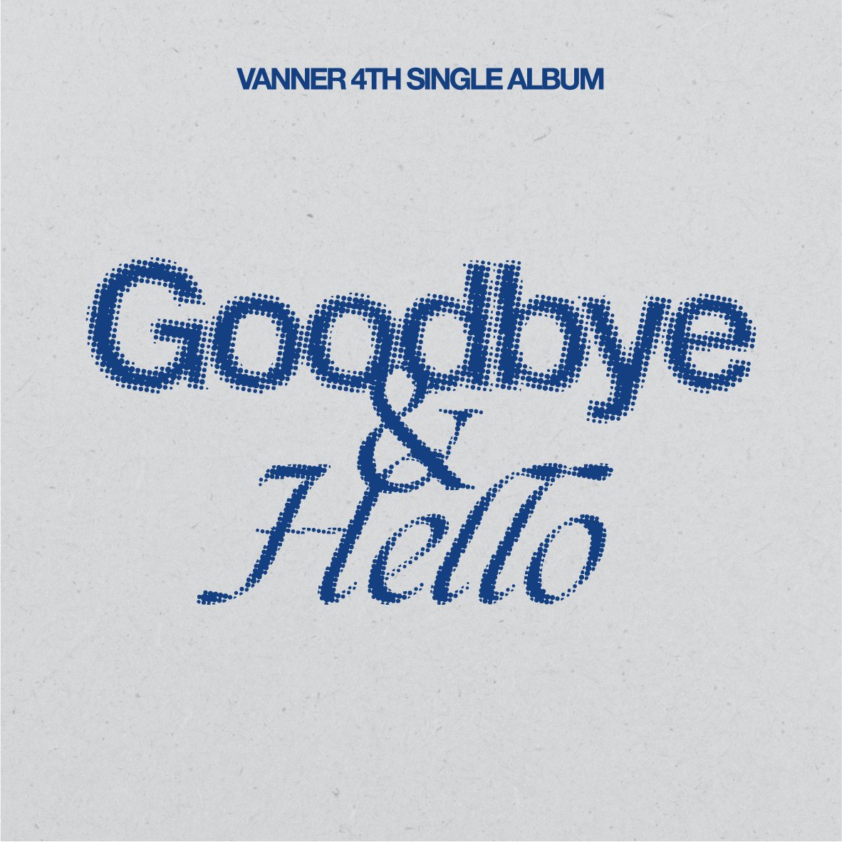 [정보/소식] VANNER(배너) 4TH SINGLE ALBUM [Goodbye & Hello] (POCAALBUM) 예약 판매 안내 | 인스티즈