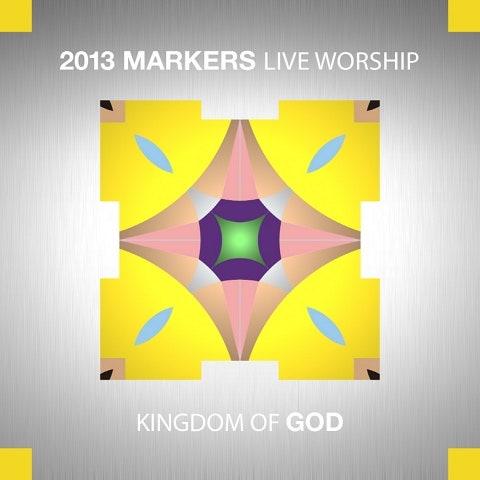 2013 마커스 라이브워십 - Kingdom Of God