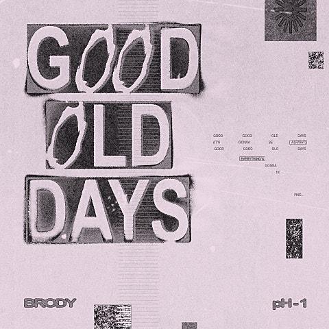 Good Old Days (Feat. pH-1)