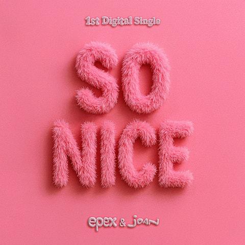 EPEX & joan 1st Digital Single 'so nice'