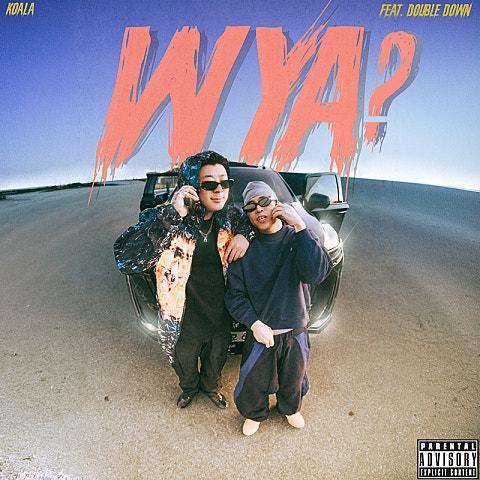 WYA? (어디AT?) Feat. Double Down